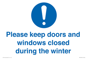 Please keep doors and windows closed during the winter